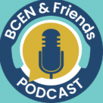 BCEN and Friends Podcast